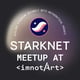 Starknet Meetup at imnotArt